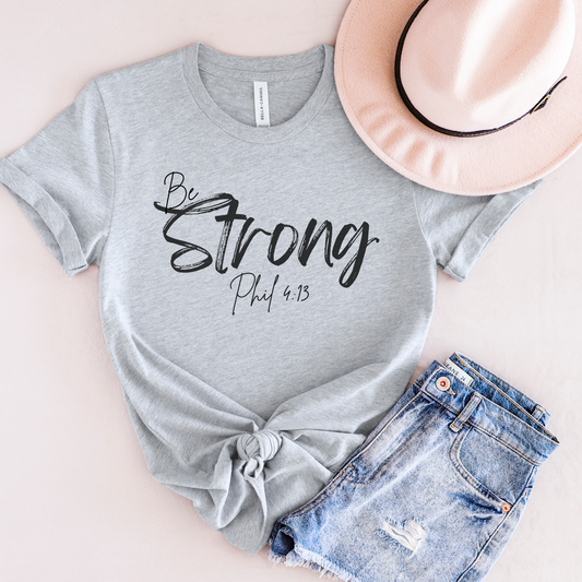 Be Strong Christian Tee, Philippians 4:13 T-Shirt Bible Verse Graphic Shirt, Inspirational Quote Clothing,