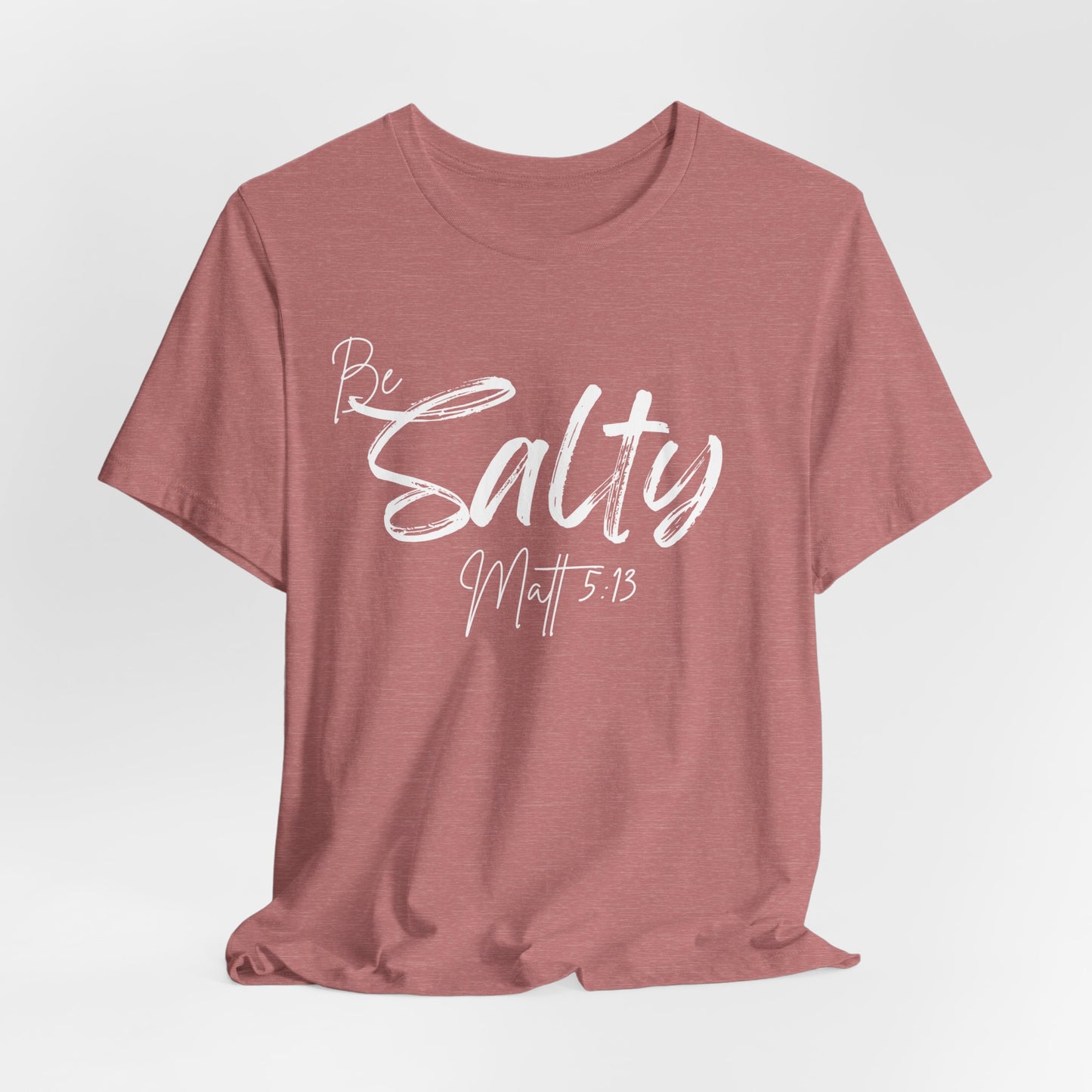 Be Salty Christian Tee, Matthew 5:13 T-Shirt Bible Verse Graphic Shirt, Inspirational Quote Clothing,