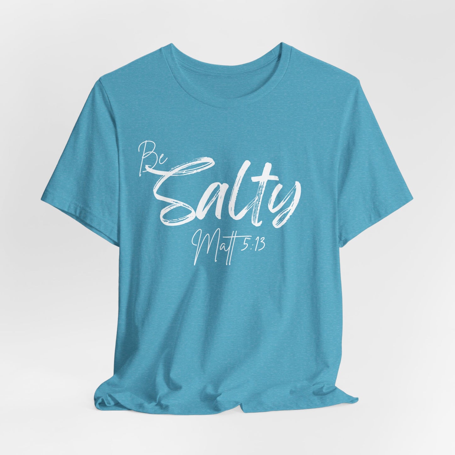Be Salty Christian Tee, Matthew 5:13 T-Shirt Bible Verse Graphic Shirt, Inspirational Quote Clothing,